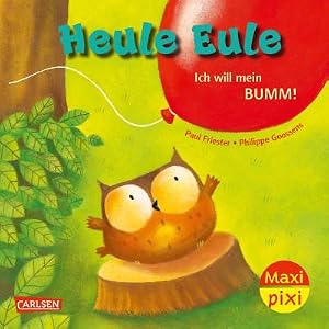 Image du vendeur pour Maxi Pixi 414: VE 5: Heule Eule - Ich will mein Bumm! (5 Exemplare) mis en vente par AHA-BUCH GmbH