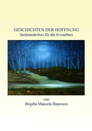 Seller image for Geschichten der Hoffnung : Seelenm�rchen f�r die Erwachten for sale by AHA-BUCH GmbH