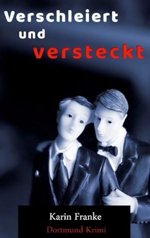 Bild des Verk�ufers f�r Verschleiert und versteckt : Dortmund-Krimi zum Verkauf von AHA-BUCH GmbH