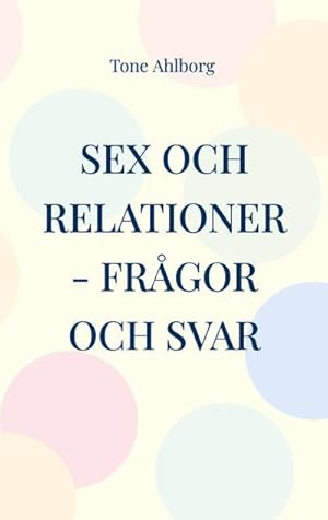 Immagine del venditore per Sex och relationer : Fr�gor och svar venduto da AHA-BUCH GmbH