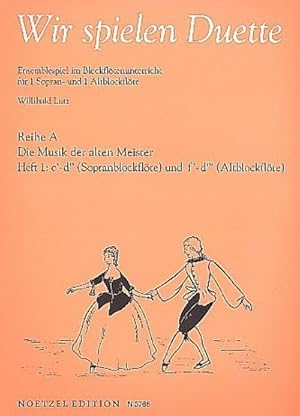 Bild des Verk�ufers f�r Wir spielen Duette Reihe A Band 1f�r 2 Blockfl�ten (SA) zum Verkauf von AHA-BUCH GmbH