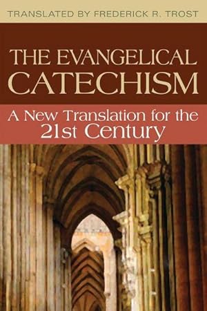 Bild des Verk�ufers f�r Evangelical Catechism: : A New Translation for the 21st Century zum Verkauf von AHA-BUCH GmbH