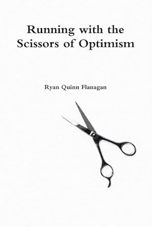 Seller image for Running with the Scissors of Optimism for sale by AHA-BUCH GmbH