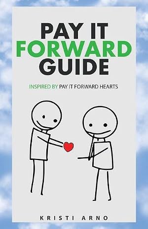 Immagine del venditore per Pay It Forward Guide : Inspired by Pay It Forward Hearts venduto da AHA-BUCH GmbH
