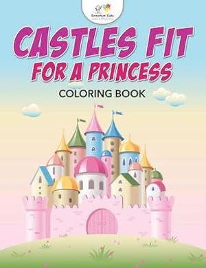 Imagen del vendedor de Castles Fit for a Princess Coloring Book a la venta por AHA-BUCH GmbH