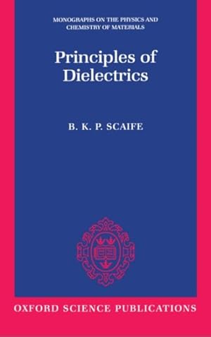 Bild des Verkufers fr Principles of Dielectrics zum Verkauf von GreatBookPrices