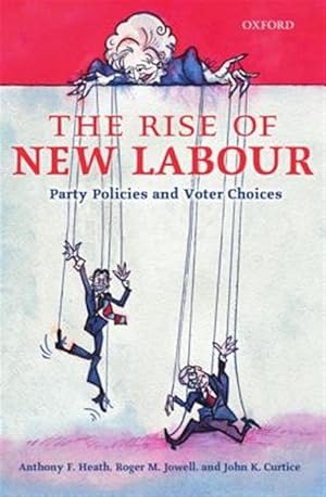 Seller image for Rise of New Labour : Party Policies and Voter Choices for sale by GreatBookPrices