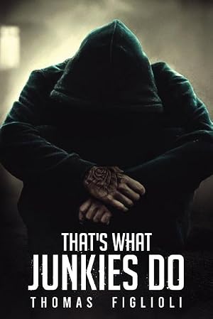 Seller image for That's What Junkies Do for sale by AHA-BUCH GmbH