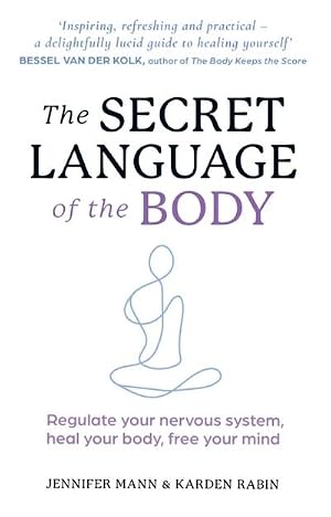 Bild des Verk�ufers f�r The Secret Language of the Body : Regulate your nervous system, heal your body, free your mind zum Verkauf von AHA-BUCH GmbH