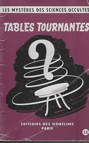 Bild des Verkufers fr TABLES TOURNANTES- Collection Les mystres des sciences occultes zum Verkauf von Librairie l'Aspidistra