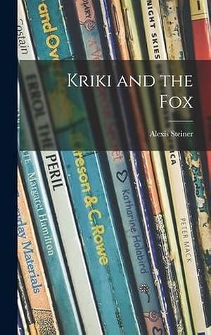 Bild des Verk�ufers f�r Kriki and the Fox zum Verkauf von AHA-BUCH GmbH
