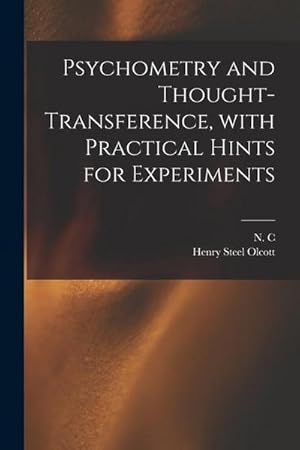 Bild des Verk�ufers f�r Psychometry and Thought-transference, With Practical Hints for Experiments zum Verkauf von AHA-BUCH GmbH