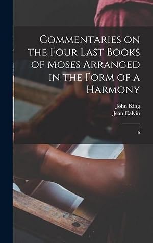 Imagen del vendedor de Commentaries on the Four Last Books of Moses Arranged in the Form of a Harmony : 6 a la venta por AHA-BUCH GmbH