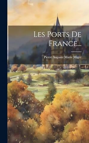 Seller image for Les Ports De France. for sale by AHA-BUCH GmbH