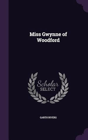 Seller image for Miss Gwynne of Woodford for sale by AHA-BUCH GmbH