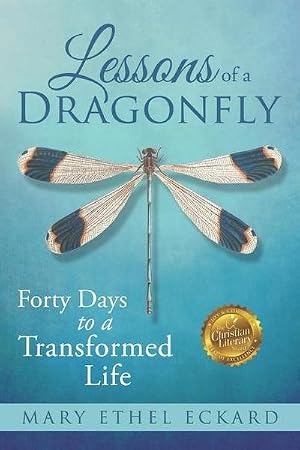 Imagen del vendedor de Lessons of a Dragonfly : Forty Days to a Transformed Life a la venta por AHA-BUCH GmbH