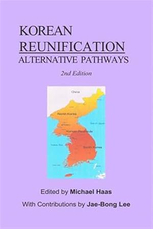Imagen del vendedor de Korean Reunification : Alternative Pathways a la venta por GreatBookPrices