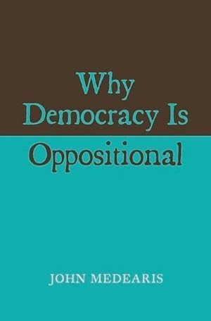 Bild des Verkufers fr Why Democracy Is Oppositional zum Verkauf von AHA-BUCH GmbH
