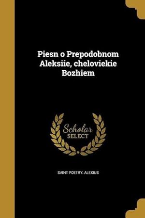 Bild des Verk�ufers f�r Piesn o Prepodobnom Aleksiie, cheloviekie Bozhiem zum Verkauf von AHA-BUCH GmbH