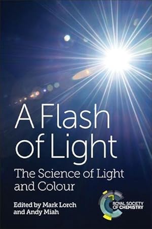 Seller image for Flash of Light : The Science of Light and Colour for sale by AHA-BUCH GmbH