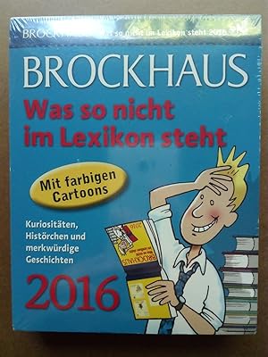 Seller image for Brockhaus Was so nicht im Lexikon steht 2016 - Kuriosit�ten, Hist�rchen und merkw�rdige Geschichten for sale by Versandantiquariat Jena