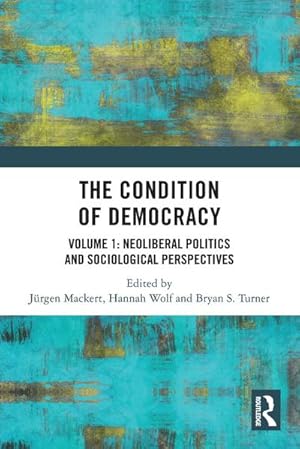 Immagine del venditore per The Condition of Democracy : Volume 1: Neoliberal Politics and Sociological Perspectives venduto da AHA-BUCH GmbH