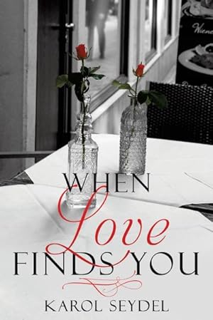Imagen del vendedor de When Love Finds You a la venta por AHA-BUCH GmbH