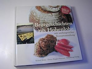 Bild des Verkufers fr Brotgeschichten aus Hohenlohe : mit umfangreicher Rezeptsammlung zum Verkauf von Antiquariat Fuchseck