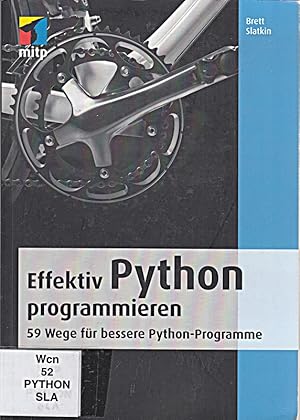 Immagine del venditore per Effektiv Python programmieren (mitp Professional): 59 Wege fr bessere Python-Pr venduto da Die Buchgeister