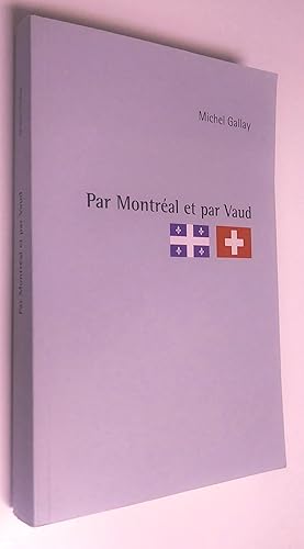 Par montréal et par Vaud, nouvelle édition plus personnelle