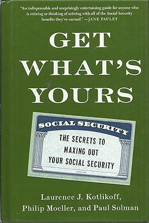 Immagine del venditore per Get What's Yours: The Secrets to Maxing Out Your Social Security (The Get What's Yours Series) venduto da -OnTimeBooks-