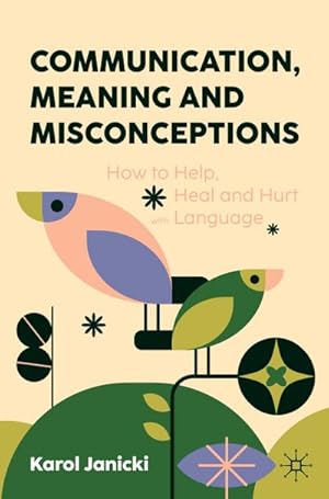 Imagen del vendedor de Communication, Meaning and Misconceptions a la venta por BuchWeltWeit Ludwig Meier e.K.