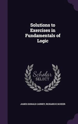 Bild des Verkufers fr Solutions to Exercises in Fundamentals of Logic zum Verkauf von AHA-BUCH GmbH