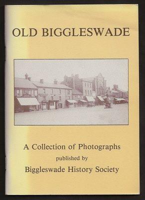 OLD BIGGLESWADE : A Collection of Photographs