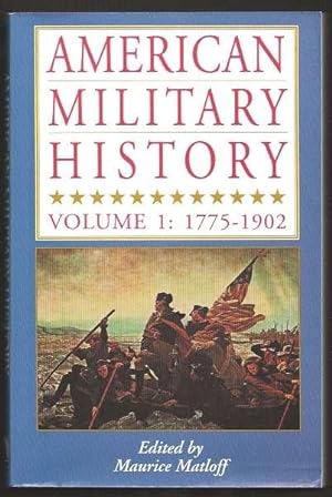 Image du vendeur pour AMERICAN MILITARY HISTORY - Volume 1: 1775-1902 mis en vente par A Book for all Reasons, PBFA & ibooknet