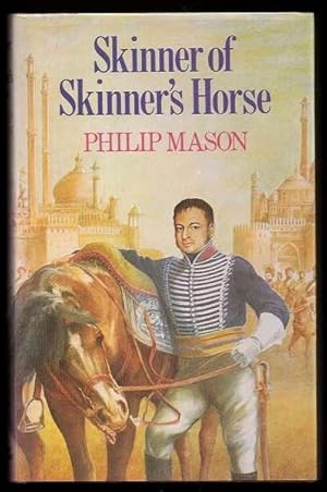 Bild des Verkufers fr SKINNER OF SKINNER'S HORSE - A Fictional Portrait zum Verkauf von A Book for all Reasons, PBFA & ibooknet