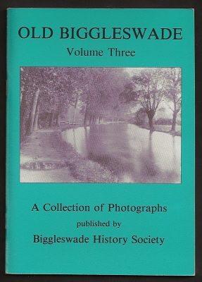 OLD BIGGLESWADE : Volume Three : A Collection of Photographs