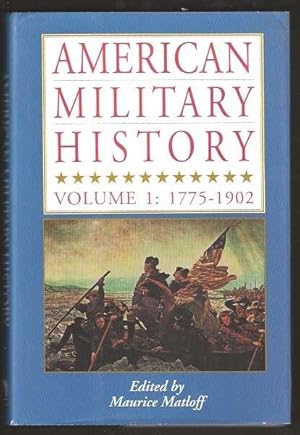 Image du vendeur pour AMERICAN MILITARY HISTORY - Volume 1: 1775-1902 mis en vente par A Book for all Reasons, PBFA & ibooknet