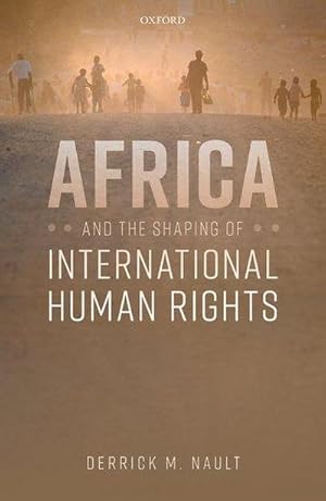 Bild des Verk�ufers f�r Africa and the Shaping of International Human Rights zum Verkauf von AHA-BUCH GmbH