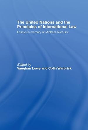 Bild des Verk�ufers f�r The United Nations and the Principles of International Law : Essays in Memory of Michael Akehurst zum Verkauf von AHA-BUCH GmbH