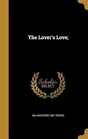 Seller image for The Lover's Love; for sale by AHA-BUCH GmbH