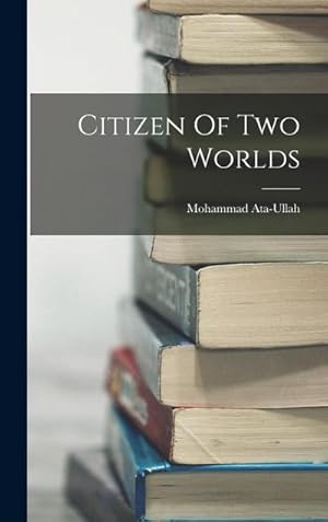 Seller image for Citizen Of Two Worlds for sale by AHA-BUCH GmbH