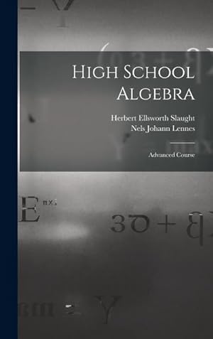 Bild des Verk�ufers f�r High School Algebra : Advanced Course zum Verkauf von AHA-BUCH GmbH