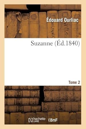 Bild des Verk�ufers f�r Suzanne. Tome 2 zum Verkauf von AHA-BUCH GmbH