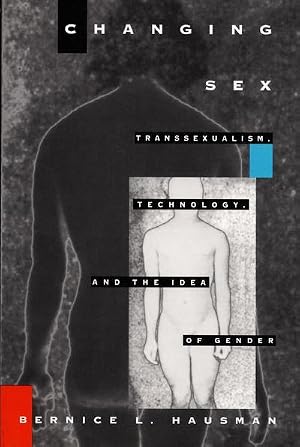 Bild des Verk�ufers f�r Changing Sex : Transsexualism, Technology, and the Idea of Gender zum Verkauf von AHA-BUCH GmbH