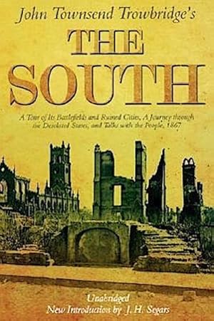 Immagine del venditore per The South : A Tour of Its Battlefields and Ruined Cities, a Journey Through the Desolated States, and Talks with the People 1867 venduto da AHA-BUCH GmbH