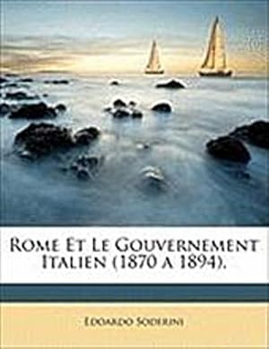 Immagine del venditore per Soderini, E: FRE-ROME ET LE GOUVERNEMENT IT venduto da AHA-BUCH GmbH