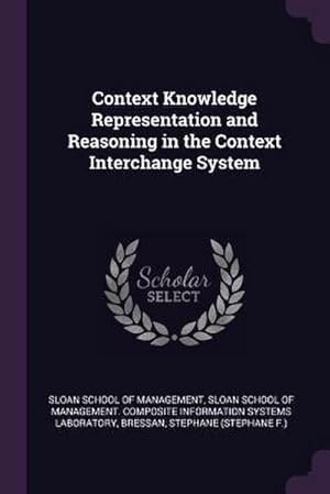 Seller image for Context Knowledge Representation and Reasoning in the Context Interchange System for sale by AHA-BUCH GmbH