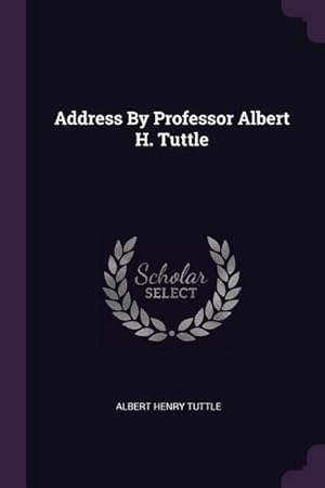 Imagen del vendedor de Address By Professor Albert H. Tuttle a la venta por AHA-BUCH GmbH