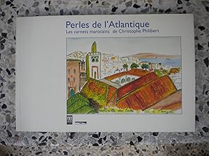 Immagine del venditore per Perles de l'Atlantique - Les carnets marocains de Christophe Philibert venduto da Frederic Delbos